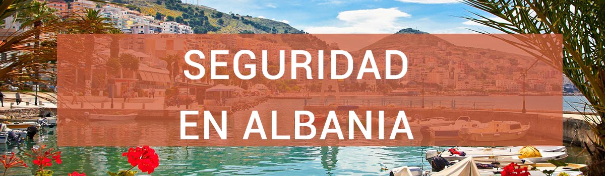 Información de seguridad en Albania