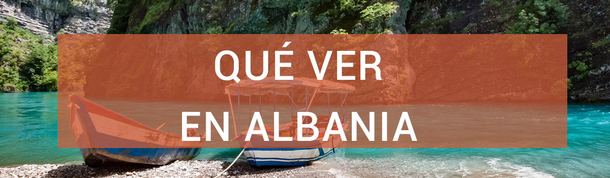 Qué ver en Albania